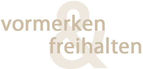 vormerken und freihalten